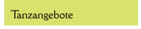 Tanzangebote