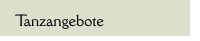 Tanzangebote
