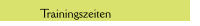 Trainingszeiten